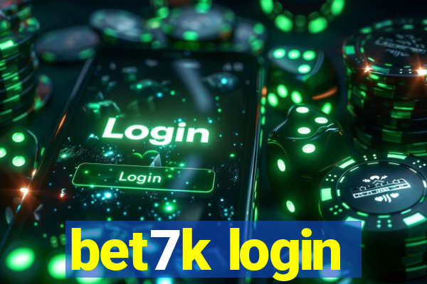 bet7k login